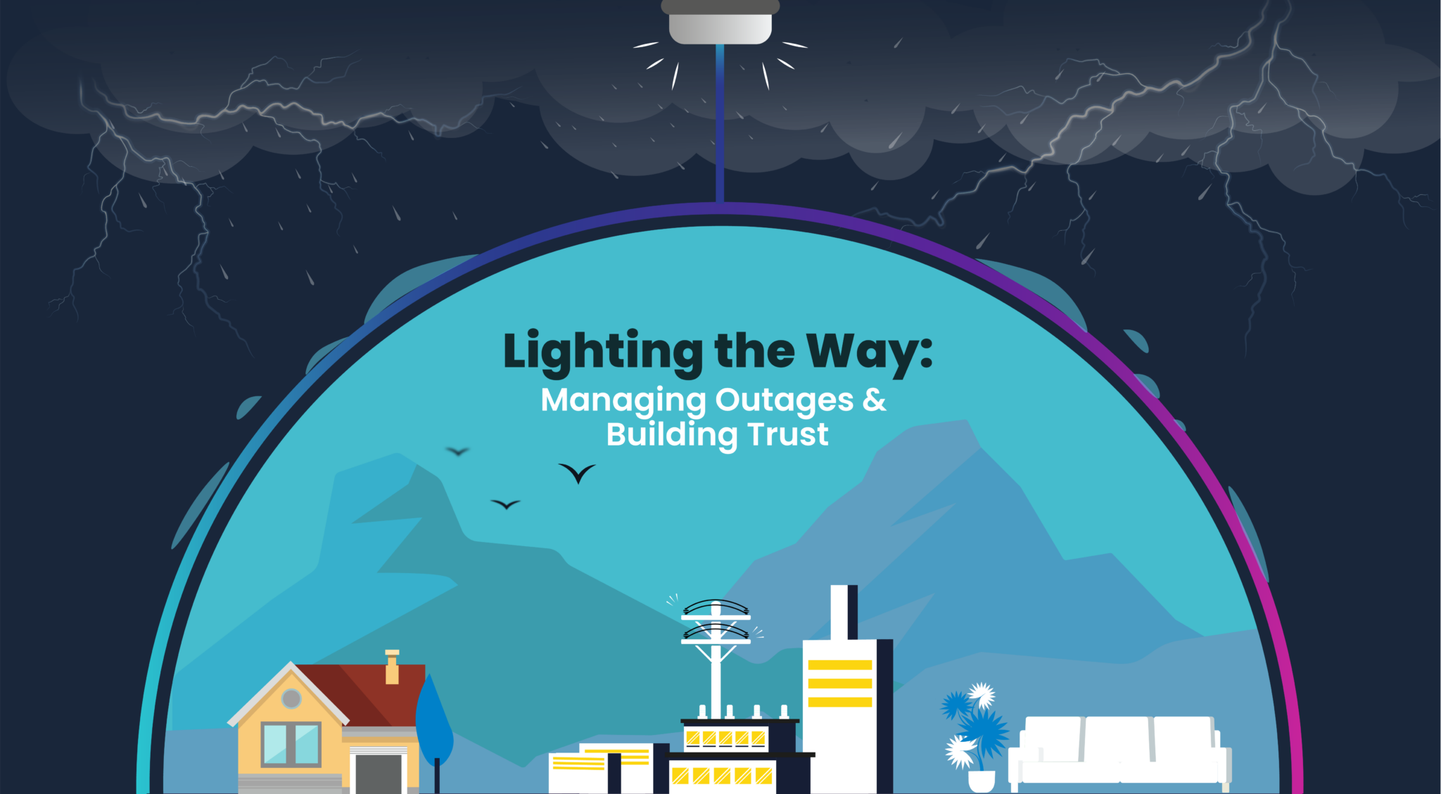 Lighting the Way Managing Outages & Building Trust Avertra